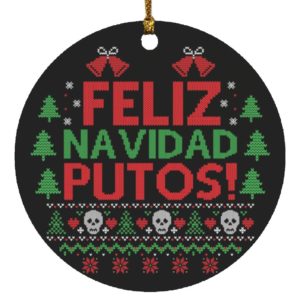 Feliz Navidad Putos Christmas Ornament