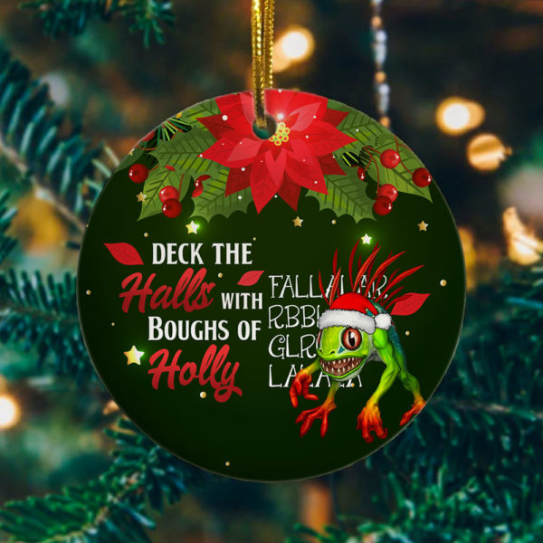 Deck The Halls With Boughs Of Holly Decorative Christmas Ornament