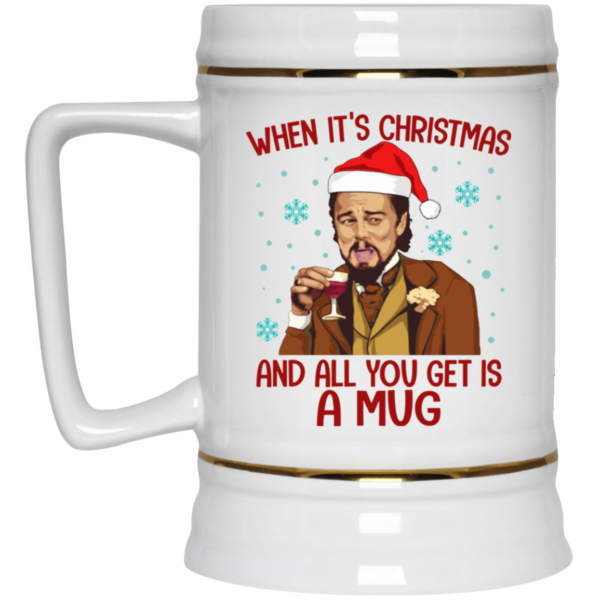 Santa Leonardo When Its Christmas And All You Get Is A Mug Ceramic Coffee Mug Travel Mug Water Bottle