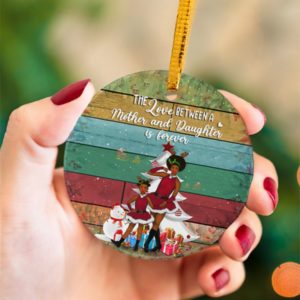 The Love A Mother And Daughter Is Christmas Ornament