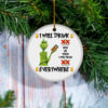 Grinch I Will Drink Crown Royal Here And There Everywhere Christmas Ornament