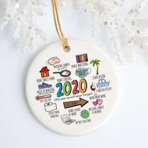 The Year We Will Never Forget 2020 Decorative Christmas Ornament – Holiday Flat Circle Ornament