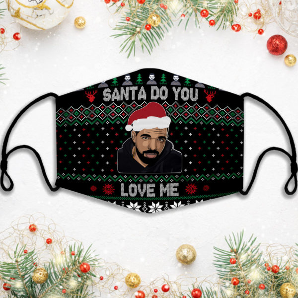 Drake Santa Do You Love Me In My Face Mask