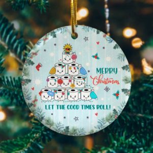 Merry Christmas Let the Good Times Roll Toilet Paper Christmas Decorative Ornament
