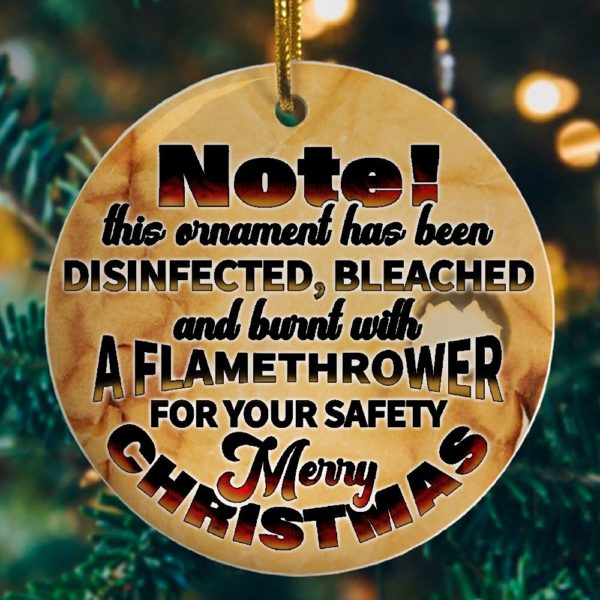 Ornament Has Been Disinfected Bleached And Burnt Christmas Decorative Ornament
