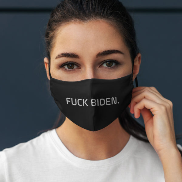 Fuck Biden Anti Biden Democrats Haters Face Mask