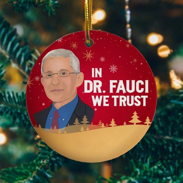 In Dr Fauci We Trust Christmas Decorative Ornament