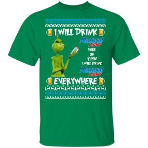 Grinch I Will Drink Natural Light Here And There Everywhere Sweatshirt