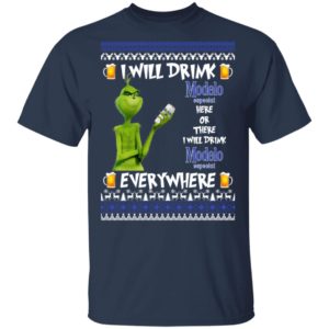 Grinch I Will Drink Modelo Especial Here And There Everywhere Sweatshirt