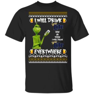 Grinch I Will Drink Miller Lite Here And There Everywhere Sweatshirt