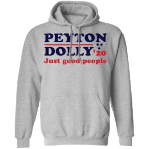 Peyton Dolly 2020 Just Good People shirt