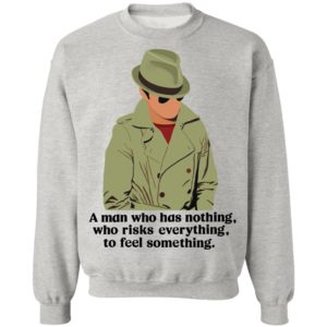 Detective Julius Pepperwood Maglietta A Man Who Has Nothing Who Risks Everything To Feel Something Shirt