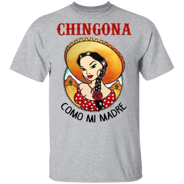 Cowboy Girl Chingona Como Mi Madre Shirt