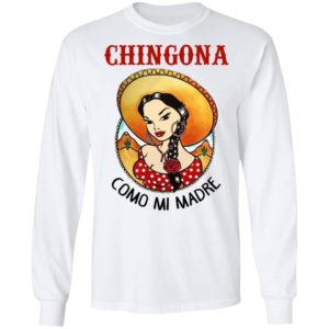 Cowboy Girl Chingona Como Mi Madre Shirt