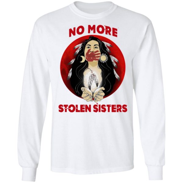 Beautiful No More Stolen Sisters Native Feathers Shirt