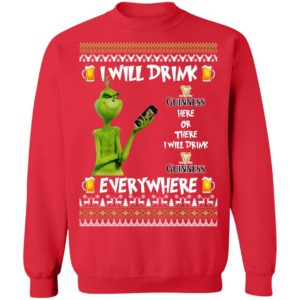 Grinch I Will Drink Guinness Here And There Everywhere Sweatshirt