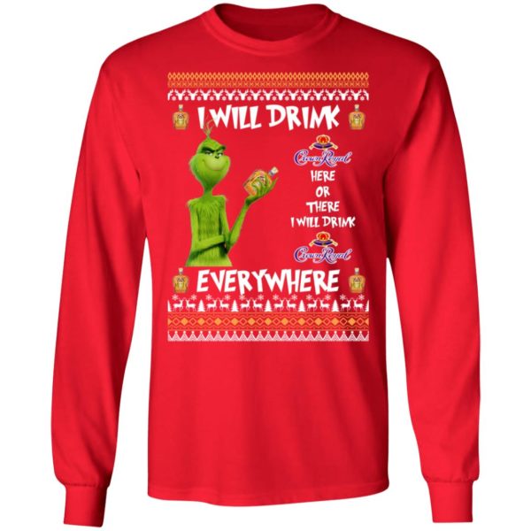 Grinch I Will Drink Crown Royal Here And There Everywhere Sweatshirt