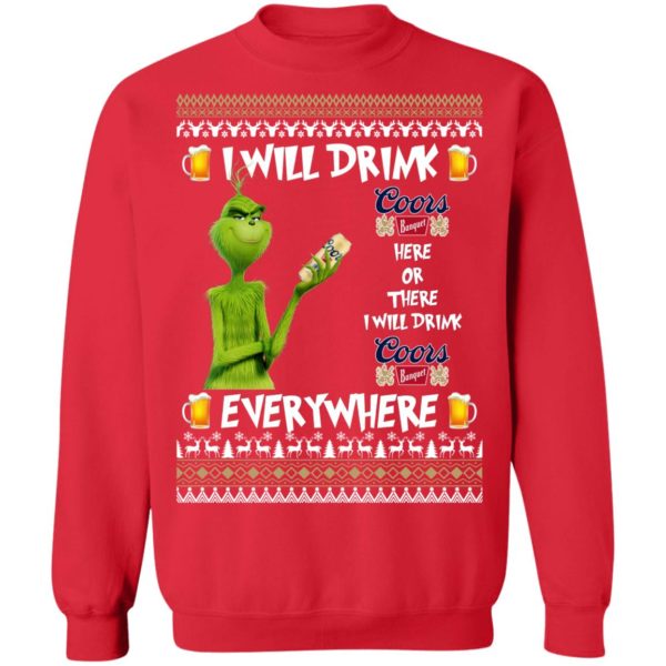 Grinch I Will Drink Coors Banquet Here And There Everywhere Sweatshirt