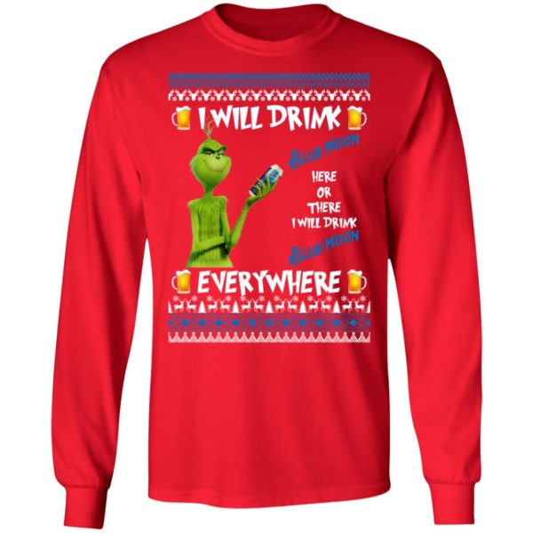 Grinch I Will Drink Blue Moon Here And There Everywhere Sweatshirt