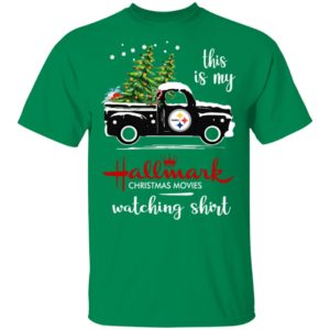 Pittsburgh Steelers This Is My Hallmark Christmas Movies Watching Shirt