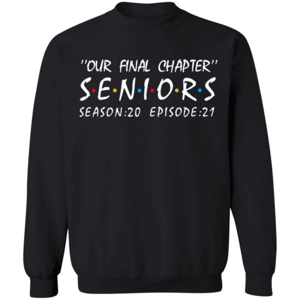 Our Final Chapter Seniors Season 20 Episode 21 Shirt