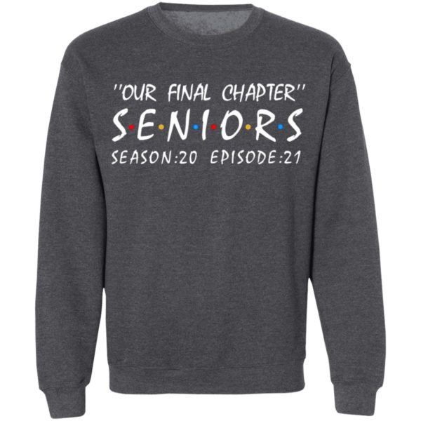 Our Final Chapter Seniors Season 20 Episode 21 Shirt