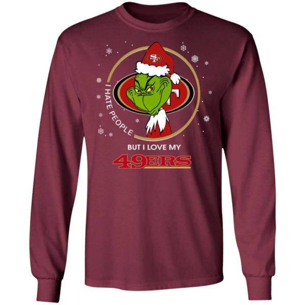 I Hate People But I Love My San Francisco 49ers Grinch Shirt