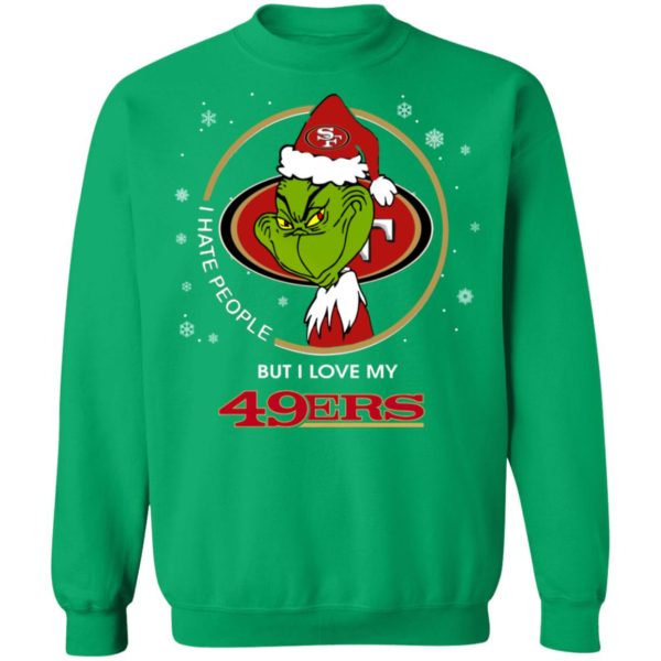 I Hate People But I Love My San Francisco 49ers Grinch Shirt
