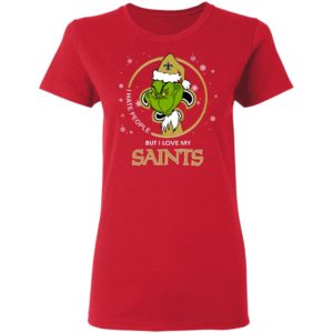 I Hate People But I Love My New Orleans Saints Grinch Shirt