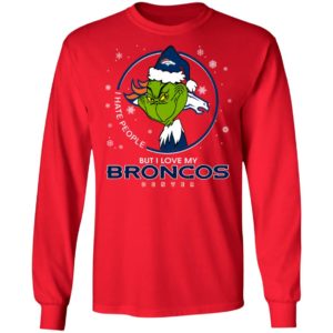 I Hate People But I Love My Denver Broncos Grinch Shirt