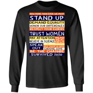 No more than ever we must stand up demand equality shirt