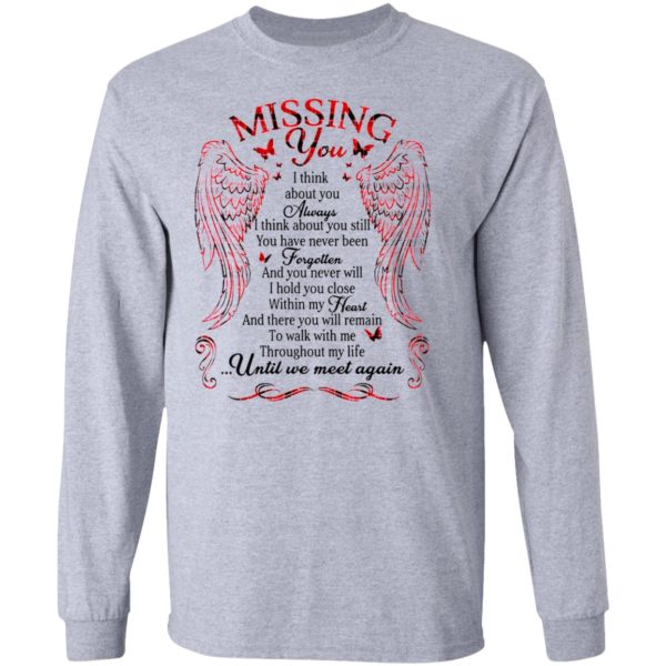 Missing You I Think About You Always Until We Meet Again T-Shirt