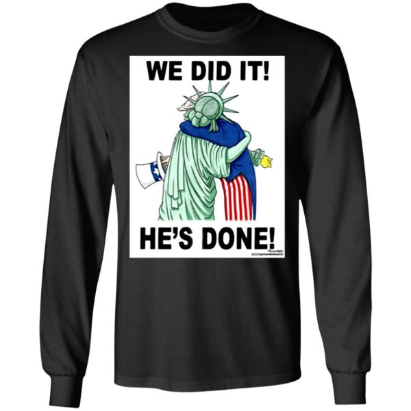 Biden Hug Liberty We Did It He’s Done Shirt