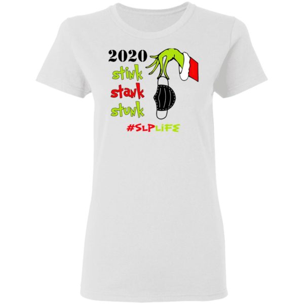 Grinch 2020 Stink Stank Stunk Christmas Speech Language Pathologist – SLP T-Shirt