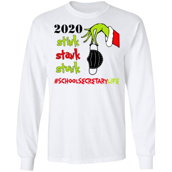Grinch 2020 Stink Stank Stunk Christmas School Secretary Life T-Shirt