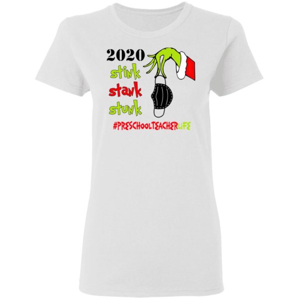 Grinch 2020 Stink Stank Stunk Christmas Preschool Teacher T-Shirt
