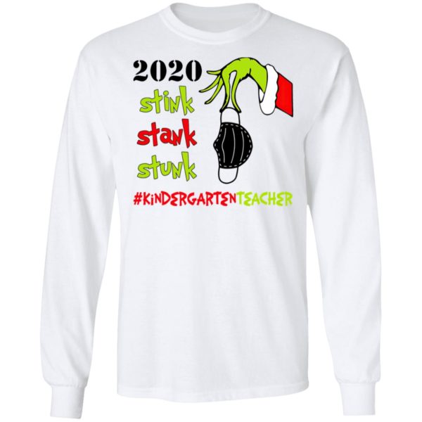 Grinch 2020 Stink Stank Stunk Christmas Kindergarten Teacher T-Shirt