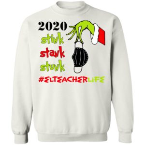 Grinch 2020 Stink Stank Stunk Christmas EL Teacher Life T-Shirt