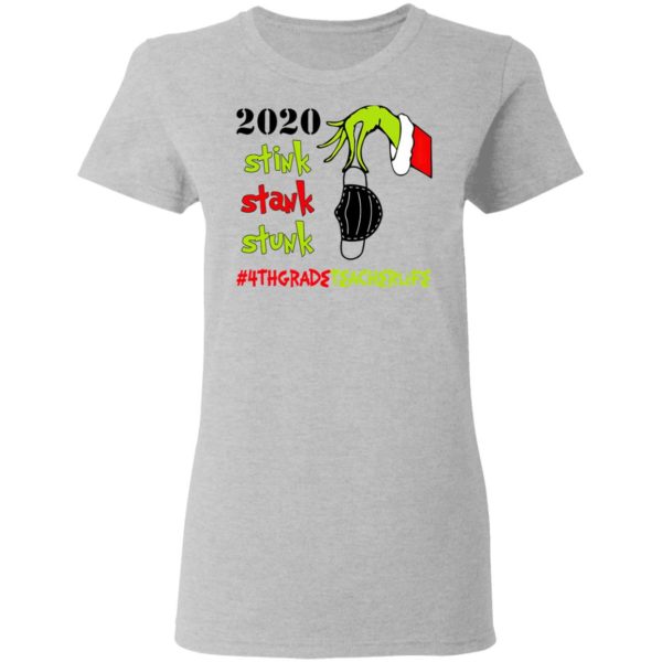 Grinch 2020 Stink Stank Stunk Christmas 4th Grade Teacher T-Shirt