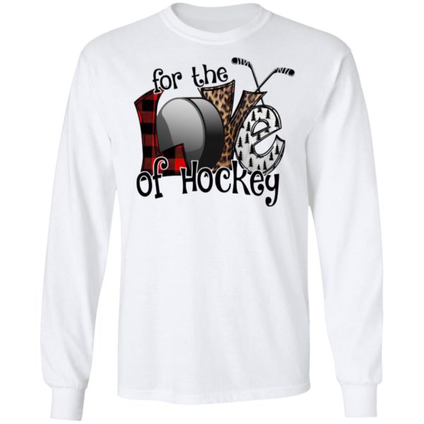 Love For The Of Hockey Shirt