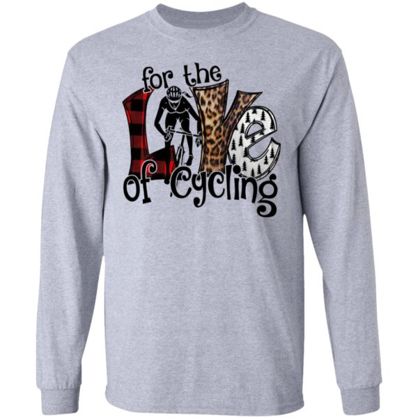 For The Love Of Cycling Shirt