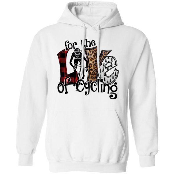 For The Love Of Cycling Shirt