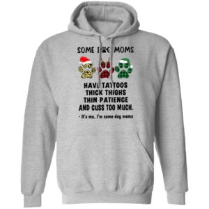 Paw Dog Santa Reindeer Elf Some Dog Moms Have Tattoos Thick Thighs Christmas Sweatshirt, Shirt