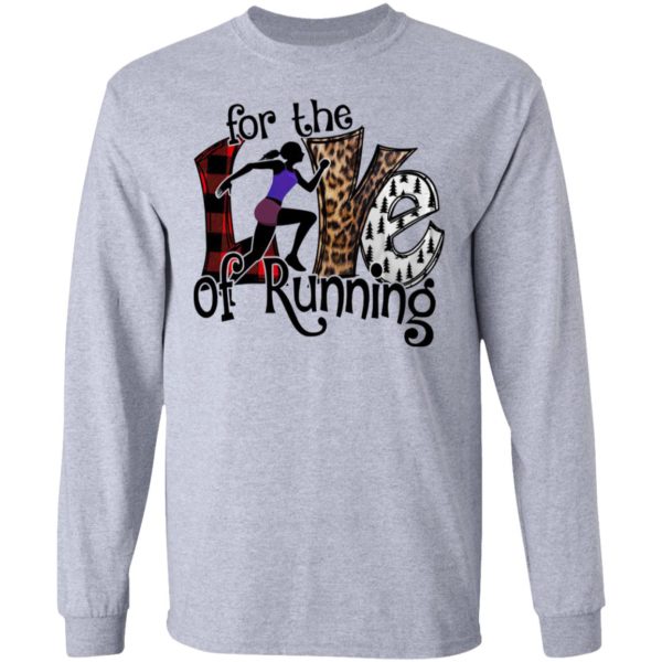 For The Love Of Running Shirt