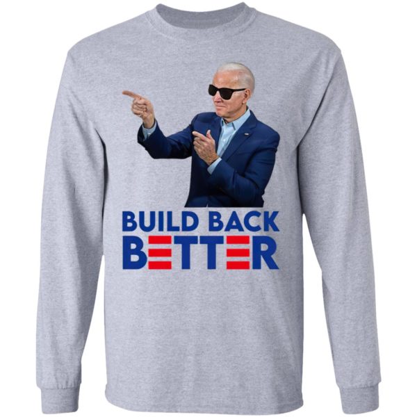 Joe Biden Build Back Better Shirt