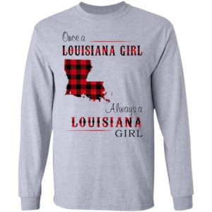 Once A Louisiana Girl Always A Louisiana Girl Shirt