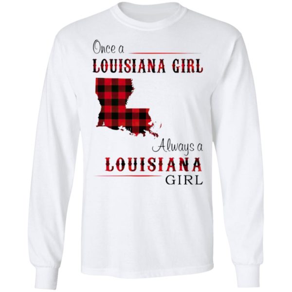 Once A Louisiana Girl Always A Louisiana Girl Shirt