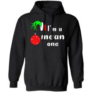 I_m a Mean One Christmas Grinch Sweatshirt Hoodie