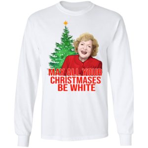 Golden Girls Alison May All Your Christmases Be White Sweatshirt