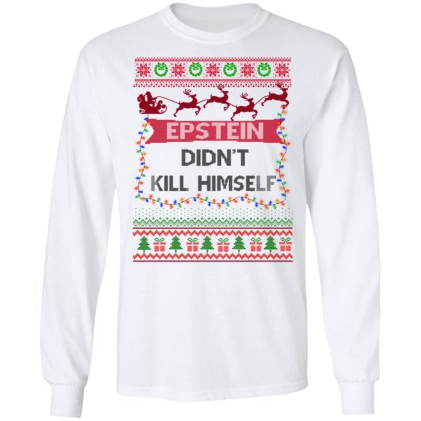 Epstein Didnt Kill Himself Ugly Christmas Sweater